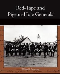 Red Tape and Pigeon Hole Generals