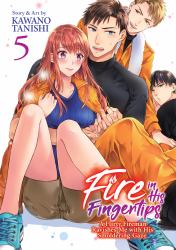 Fire in His Fingertips: a Flirty Fireman Ravishes Me with His Smoldering Gaze Vol. 5