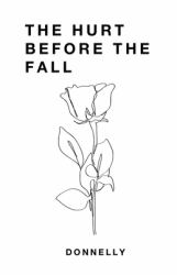 The Hurt Before the Fall
