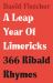 A Leap Year of Limericks : 366 Ribald Rhymes A Leap Year of Limericks : 366 Ribald Rhymes