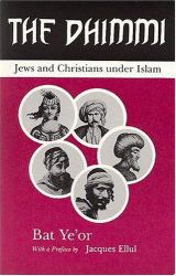 The Dhimmi : Jews and Christians under Islam
