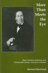 More Than Meets the Eye : Hans Christian Andersen and Nineteenth-Century American Criticism