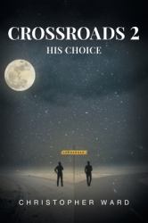 Crossroads 2 : His Choice