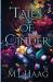 Tales of Cinder : Books 1 - 3 Tales of Cinder : Books 1 - 3