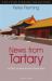 News from Tartary : An Epic Journey Across Central Asia