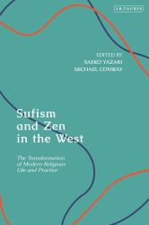 Sufism and Zen in the West : The Transformation of Modern Religious Life and Practice