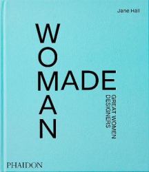 Woman Made : Great Women Designers