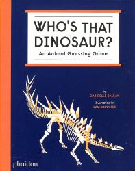 Who's That Dinosaur? : An Animal Guessing Game