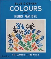 Blue and Other Colours : With Henri Matisse