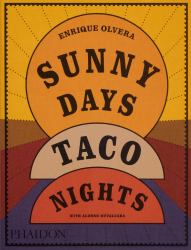 Sunny Days, Taco Nights : A Cookbook