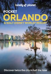 Lonely Planet Pocket Orlando and Walt Disney World ® Resort