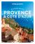 Lonely Planet Experience Provence and the Cote D'Azur Lonely Planet Experience Provence and the Cote D'Azur