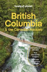 Lonely Planet British Columbia and the Canadian Rockies