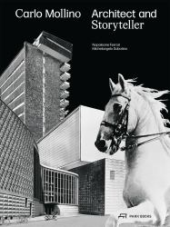 Carlo Mollino : Architect and Storyteller