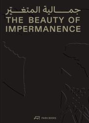 The Beauty of Impermanence : An Architecture of Adaptability from the Sharjah Architecture Triennial