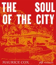 Maurice Cox : The Soul of the City