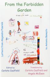 From the Forbidden Garden : Letters from Alejandra Pizarnik to Antonio Beneyto