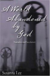 A World Abandoned by God : Narrative and Secularism