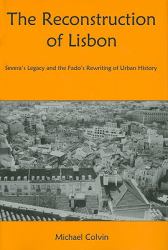 The Reconstruction of Lisbon : Severa's Legacy and the Fado's Rewriting of Urban History