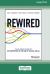 Rewired : The Mckinsey Guide to Outcompeting in the Age of Digital and AI [Large Print 16 Pt Edition]