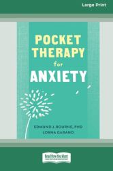 Pocket Therapy for Anxiety : Quick CBT Skills to Find Calm [Large Print 16 Pt Edition]