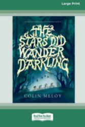 The Stars Did Wander Darkling