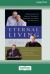 Eternal Living : Reflections on Dallas Willard's Teaching on Faith and Formation (16pt Large Print Format)