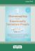 Disentangling from Emotionally Immature People : Avoid Emotional Traps, Stand up for Your Self, and Transform Your Relationships As an Adult Child of Emotionally Immature Parents (16pt Large Print Format)