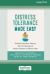 Distress Tolerance Made Easy : Dialectical Behavior Therapy Skills for Dealing with Intense Emotions in Difficult Times (16pt Large Print Format)
