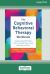 The Cognitive Behavioral Therapy Workbook : Evidence-Based CBT Skills to Help You Manage Stress, Anxiety, Depression, and More (16pt Large Print Format)