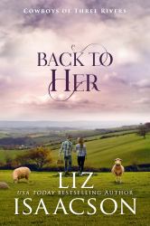 Back to Her : Second Chance Romance & Small Town Saga
