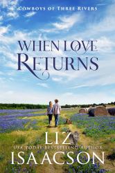 When Love Returns (Large Print) : Second Chance Romance & Small Town Saga