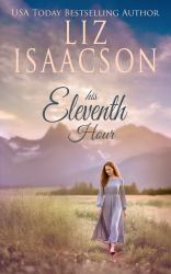 His Eleventh Hour : A Hammond Family Farm Novel