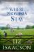 Where Promises Stay : A Sweet Opposites Attract Cowboy Romance