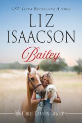 Bailey : A Sweet Return to Hometown Redemption Cowboy Romance