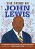 The Story of John Lewis : An Inspiring Biography for Young Readers