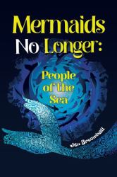 Mermaids No Longer : People of the Sea