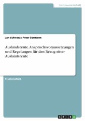 Auslandsrente : Anspruchsvoraussetzungen und Regelungen für den Bezug einer Auslandsrente