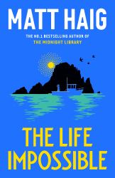 The Life Impossible : A Novel