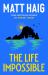 The Life Impossible : A Novel