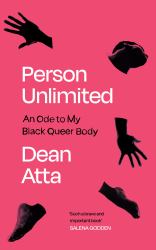 Person Unlimited : An Ode to My Black, Queer Body