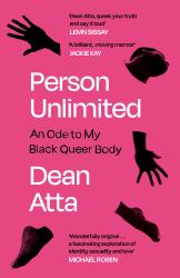 Person Unlimited : An Ode to My Black Queer Body