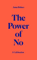 The Power of No : A Provocation