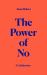 The Power of No : A Provocation