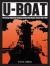 U-Boat : The German Submarine Campaign and the Allied Counter Attack 1939-1945