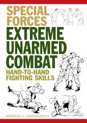 Extreme Unarmed Combat : Hand-To-Hand Fighting Skills