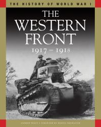 The Western Front 1917-1918 : From Vimy Ridge to Amiens and the Armistice
