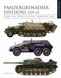 Panzergrenadier Divisions 1939-45 : The Essential Vehicle Identification Guide