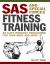 SAS and Special Forces Fitness Training : An Elite Workout Programme for Your Body and Mind