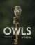 Owls : Nocturnal Birds of Prey from Around the World